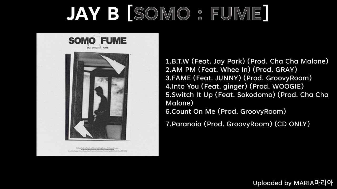 [FULL ALBUM] JAY B [SOMO : FUME] - YouTube