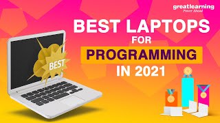 Best Laptop for programming in 2021 | Best Laptop For Coding and Programming | Great Learning