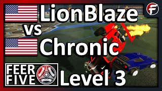 LionBlaze vs Chronic | $500 Feer Five - Level 3 | Rocket League 1v1