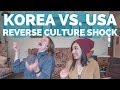 Reverse Culture Shock | Living in Korea vs. America