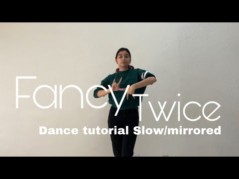 Twice Fancy Dance Tutorial Slow Mirrored Youtube Music