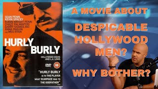 Hurlyburly!  Kevin Spacey and Sean Penn - Sex, drugs, and misogyny! Meg Ryan a stripper?