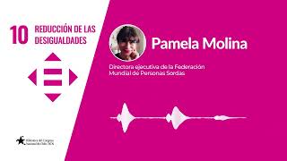 Agenda 2030: Un Podcast sobre el ODS 10 "Reducción de las desigualdades" con Pamela Molina