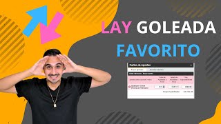 LAY GOLEADA FAVORITO - METODO NA PRATICA - COMPLETO