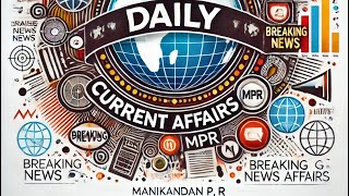 27.12.2024 Daily Current Affairs- தினசரி நடப்பு நிகழ்வுகள் for UPSC \u0026 TNPSC Exams by MANIKANDAN P R