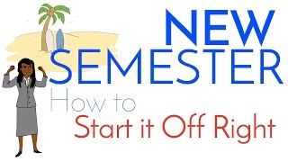 New Semester or Quarter - Tips to Start it Off Right