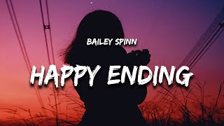Bailey Spinn - happy ending (Lyrics)