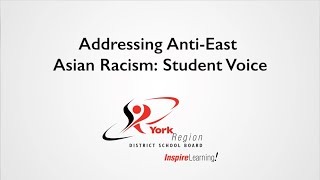 Addressing Anti-East Asian Racism: Student Voice