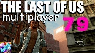 【LPer gratiii777】The Last of Us マルチプレイ part79