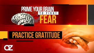 Tony Robbins Tells Dr. Oz Why He Believes Gratitude Is An Antidote To The Fear That We're Experienci