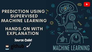 Prediction Using Supervised Machine Learning | Hands-On | With Source Code & Explanation