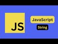 Mastering JavaScript Strings: Harnessing the Power of Textual Data