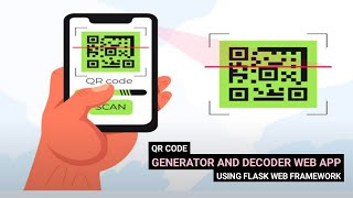 QR Code Generator and Decoder Web App Using Flask Web Framework in Python