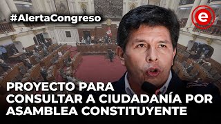 #AlertaCongreso | Ejecutivo presenta proyecto para consultar a ciudadanía por Asamblea Constituyente