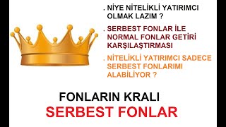 Serbest Fonlar. Nitelikli Yatırımcı Niye Olunur?