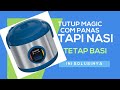 Tutup magic com panas tapi nasi tetap basi/ ini Solusinya