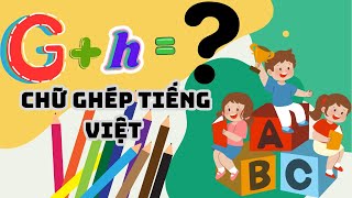 Học Chữ Ghép Tiếng Việt Cùng Bé: Phương Pháp Dễ Nhớ, Học Là Thích!_ Little Stars_85