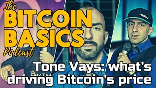 Tone Vays: what's driving Bitcoin's price | Bitcoin Basics (91)
