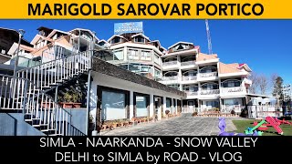 Delhi to Simla by Road I Marigold Sarovar Portico Hotel stay I NARKANDA I SIMLA VLOG I