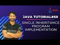 Single Inheritance in Java | Program Implementation | In Hindi