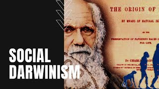 What is Social Darwinism? From Natural Selection to Unnatural Selection