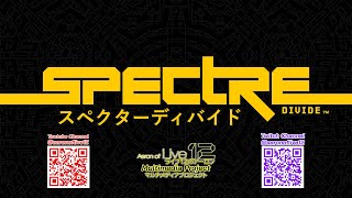 [012625] [Spectre Divide/スペクターディバイド] [2025-4] [同時放送] [最大4K60] [12x5]