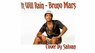 It Will Rain - Bruno Mars (cover) by Salvan