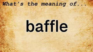 Baffle Meaning : Definition of Baffle