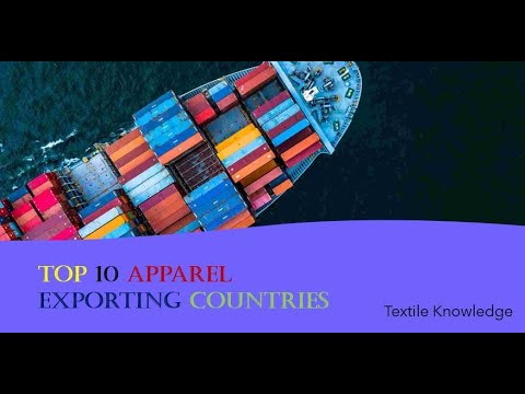 Top 10 Textile And Apparel Exporting Countries Of The World / NTU ...