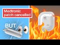 Medtronic Future- Patch Pump acquisition cancelled and NEW tubed pump