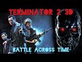 Terminator 2 3D Battle Across Time