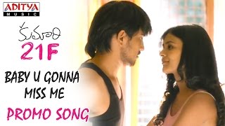 Baby U Gonna Miss Me Promo Video Song || Kumari 21F Songs || Raj Tarun, Hebah Patel ,DSP, Sukumar