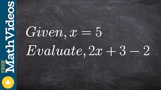 Evaluate an expression with one variable ex2, 2x + 3 - 2; x=5