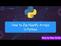 Easily Zip NumPy Arrays in Python!