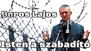 Boros Lajos -Isten a szabadító