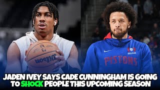 Jaden Ivey warns Detroit Pistons Cade Cunningham is going to shock people