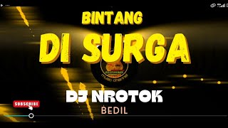 DJ BINTANG DI SURGA || FULL BAS MIDEL  NROTOK NULUP - NULUP