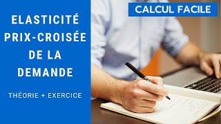 Calcul Elasticite-prix croisée de la demande (produits subsituts et complémentaires): explications