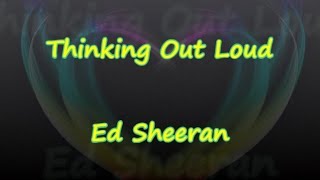 Thinking Out Loud - Ed Sheeran - Lyrics & Traductions