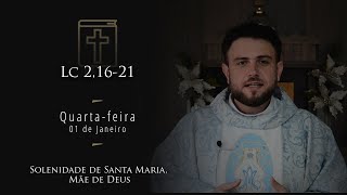 [Homilia Diária] Quarta-feira - Solenidade de Santa Maria, Mãe de Deus