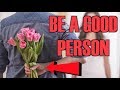 101 Ways to be a GOOD Person