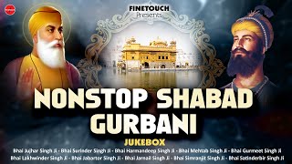 Non Stop Shabad Gurbani 2023 | Gurbani Jukebox 2023 | Shabad Gurbani Kirtan | Best Jukebox 2023