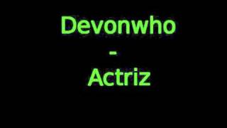 Devonwho - Actriz