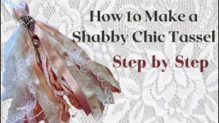 How to Make a Shabby Chic Tassel Step by Step #tasseltuesday