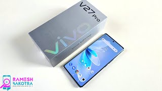 Vivo V27 Pro Unboxing and Full Review | 50MP OIS Camera | 120Hz AMOLED Display | 66W Fast Charging