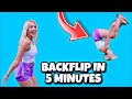 LEARN HOW TO BACKFLIP IN 5 MINUTES!