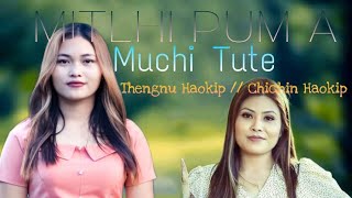 MITLHI PUM A MUCHI TUTE|| THENGNU HAOKIP//CHICHIN HAOKIP LYRICS VIDEO