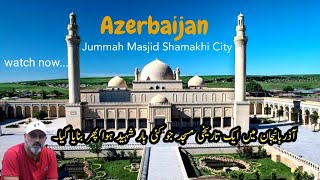 Jummah Mosque || azerbaijan Shamakhi || Juma Masjid || Historical Masjid.