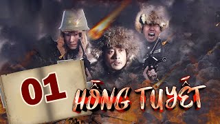 HỒNG TUYẾT - Tập 1 │ Siêu Cực Phẩm Kháng Nhật Mọi Thời Đại