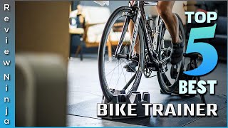 Top 5 Best Bike Trainers Review in 2022